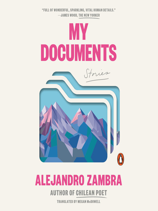 Title details for My Documents by Alejandro Zambra - Available